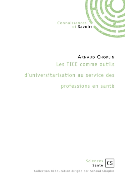 Image de Les TICE comme outils d'universitarisation au service des professions en santé