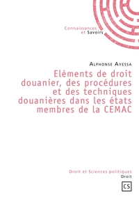 Picture of Eléments de droit douanier, des procédures et des techniques douanières dans les états de la CEM