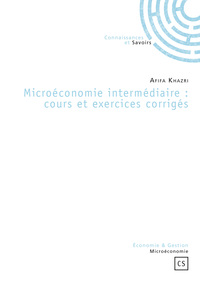 Image de MICROECONOMIE INTERMEDIAIRE : COURS ET EXERCICES CORRIGES