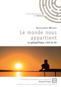 Image de Le monde nous appartient - la géopolitique c'est la vie