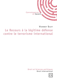 Image de Le Recours à la légitime défense contre le terrorisme international