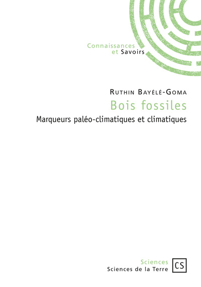 Picture of Bois fossiles - marqueurs paléo-climatiques et climatiques