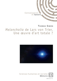 Image de "Melancholia" de Lars von Trier - une oeuvre d'art totale ?