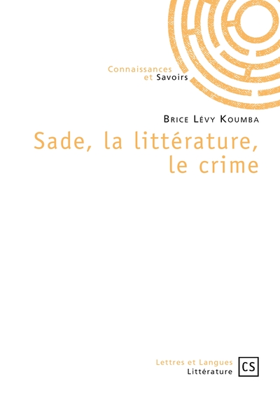 Picture of Sade, la littérature, le crime