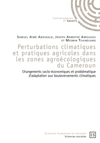 Picture of Perturbations climatiques et pratiques agricoles dans les zones agroécologiques du Cameroun