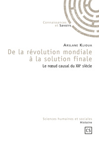 Image de De la révolution mondiale à la solution finale - le noeud causal du XXe siècle
