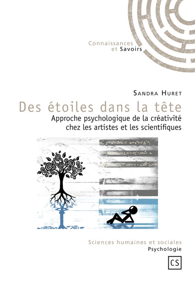 Image de Des étoiles dans la tête - approche psychologique de la créativité chez les artistes et les scientifiques