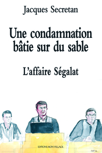 Picture of Une condamnation bâtie sur du sable : l'affaire Ségalat