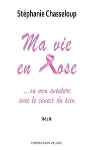Picture of Ma vie en Rose ou mon aventure avec Mr C