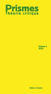 Image de PRISMES THEORIE CRITIQUE : VOLUME 4. 2022