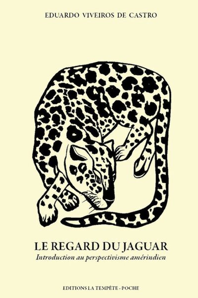 Image de Le regard du jaguar - introduction au perspectivisme amérindien