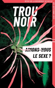 Image de TROU NOIR T02 : AIMONS:NOUS LE SEXE ?