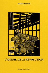Image de L'avenir de la révolution - horizons communistes, de la commune de Paris au soulèvement George Floyd