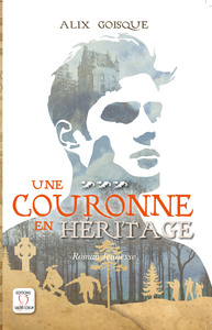 Picture of Insurrection pour la couronne - Une couronne en héritage - Tome 3