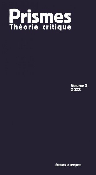 Image de PRISMES THEORIE CRITIQUE : VOLUME 5. 2023