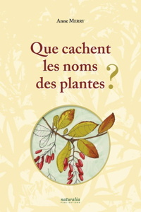 Picture of Que cachent les noms des plantes ? (T. I)