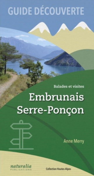 Picture of Guide découverte. Balades et visites. Embrunais, Serre-Poncon
