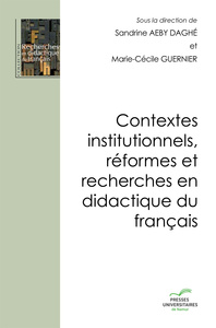 Picture of CONTEXTES INSTITUTIONNELS, REFORMES ET RECHERCHES EN DIDACTIQUE DU FRANCAIS