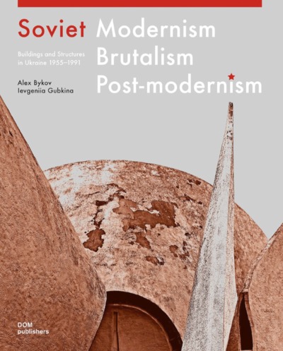 Image de SOVIET MODERNISM BRUTALISM POSTMODERNISM