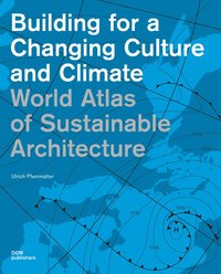 Image de WORLD ATLAS OF SUSTAINABLE ARCHITECTURE