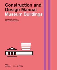 Image de CONSTRUCTION AND DESIGN MANUAL: MUSEUM