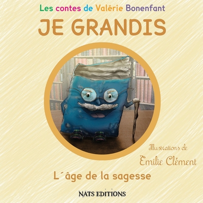 Image de JE GRANDIS L'âge de la sagesse