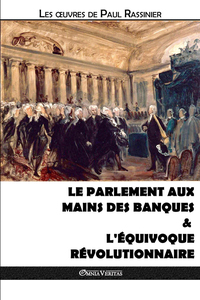 Picture of Le parlement aux mains des banques & l'équivoque révolutionnaire