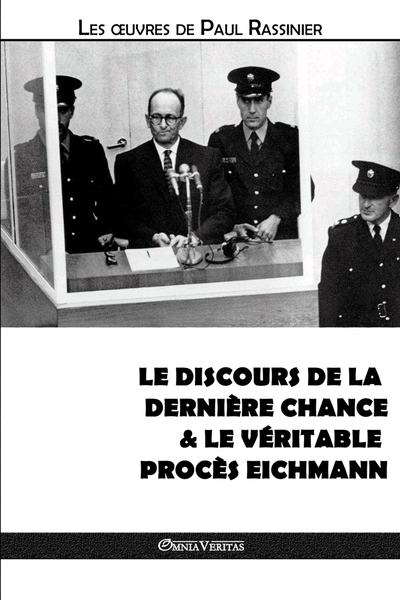 Image de Le discours de la dernière chance & Le véritable procès Eichmann