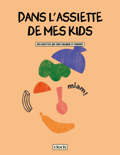 Image de Dans l'assiette de mes Kids - Des recettes qui font grandir et sourire