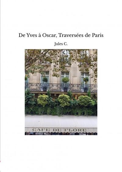 Image de De Yves à Oscar, Traversées de Paris