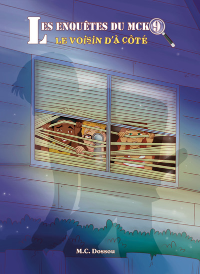 Image de LES ENQUÊTES DU MCK9 : LE VOISIN D'À CÔTÉ