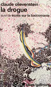 Image de La Drogue / Ecrits sur la toxicomanie