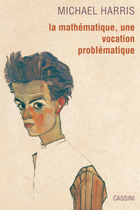 Picture of La mathématique, une vocation problématique