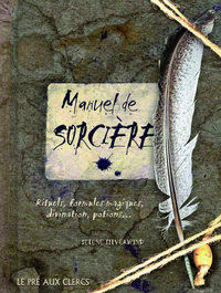 Image de Le manuel de sorcière - Rituels, Formules magiques, divination, potions...