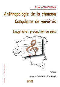 Image de Anthropologie de la Chanson congolaise de variétés. Imaginaire, production du sens.