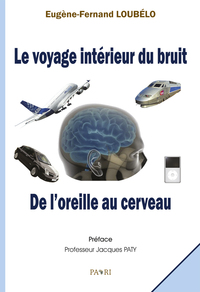 Picture of Le voyage intérieur du bruit. De l'oreille au cerveau