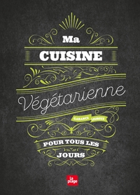 Image de Ma cuisine végétarienne pour tous les jours