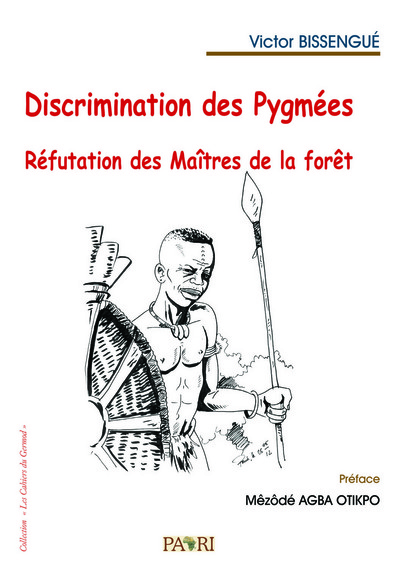 Picture of Discrimination des Pygmées. Réfutation des Maîtres de la forêt