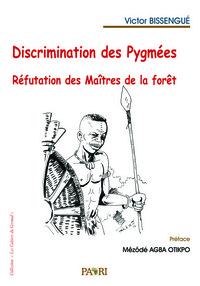 Picture of Discrimination des Pygmées. Réfutation des Maîtres de la forêt
