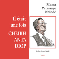 Image de Il était une fois CHEIKH ANTA DIOP