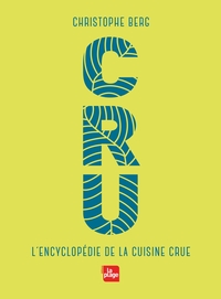 Image de CRU - L'encyclopédie de la cuisine crue
