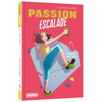 Image de Passion escalade - Toujours plus haut ! - Tome 1