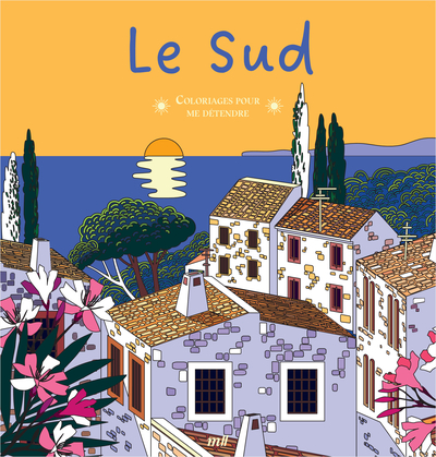 Picture of Le Sud - Coloriages pour me détendre