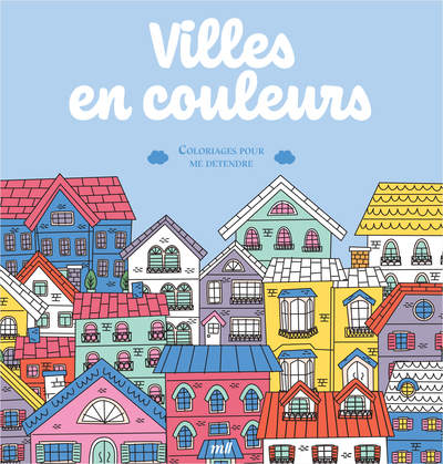 Picture of Villes en couleurs - Coloriages pour me détendre