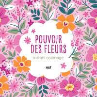 Image de Instant coloriage - Pouvoir des fleurs