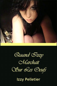 Image de Quand Izzy Marchait Sur Les Oeufs