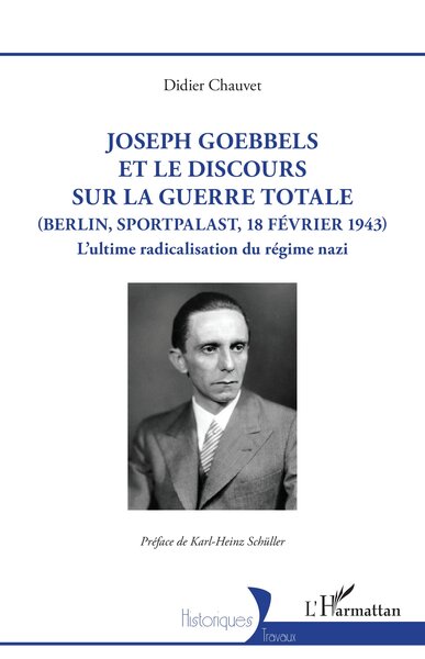 Picture of Joseph Goebbels et le discours sur la Guerre totale (Berlin, Sportpalast, 18 février 1943)