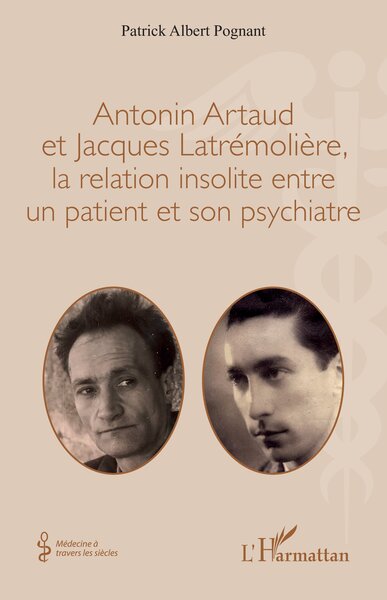 Image de Antonin Artaud et Jacques Latrémolière, la relation insolite entre un patient et son psychiatre