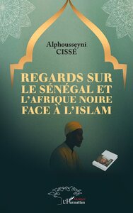 Picture of Regards sur le Sénégal et l’Afrique noire face à l'islam