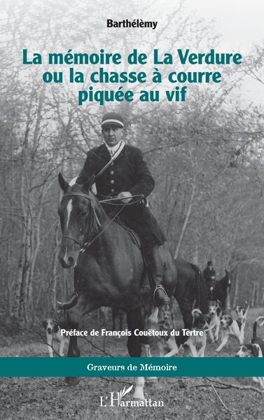 Image de La mémoire de La Verdure ou la chasse à courre piquée au vif